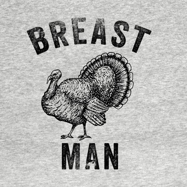 Thanksgiving Shirts, Sarcastic Tees, Funny Family Shirt, Breast Man, Inappropriate Thanksgiving by ILOVEY2K